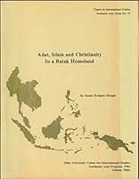 Adat, Islam, and Christianity in a Batak Homeland 0896801101 Book Cover