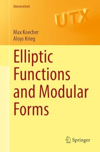Elliptic Functions and Modular Forms (Universitext) view 2