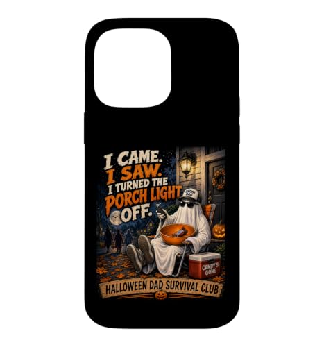 �n���E�B�� I Came I Saw I Turned Porch Light Off Dad Funny �X�}�z�P�[�X iPhone 14 Pro Max �p
