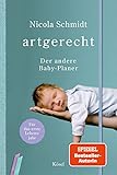 artgerecht - Der andere Baby-Planer: Für das erste Lebensjahr - Taschenkalender-Format I Verschlussgummi I zwei Lesezeichenbänder I Platz für eigene Notizen I 12,5 x 18,7 cm