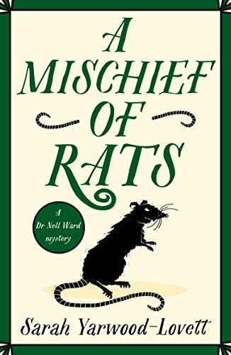 A Mischief of Rats: A totally addictive British cozy mystery novel (A Dr Nell Ward Mystery Book 3)