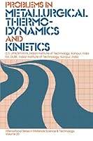 Problems in Metallurgical Thermodynamics and Kinetics (Pergamon International Library of Science, Technology, Engin) 0080208649 Book Cover