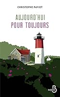 Aujourd'hui pour toujours 2714455883 Book Cover