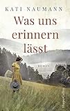  Was uns erinnern lässt: Roman