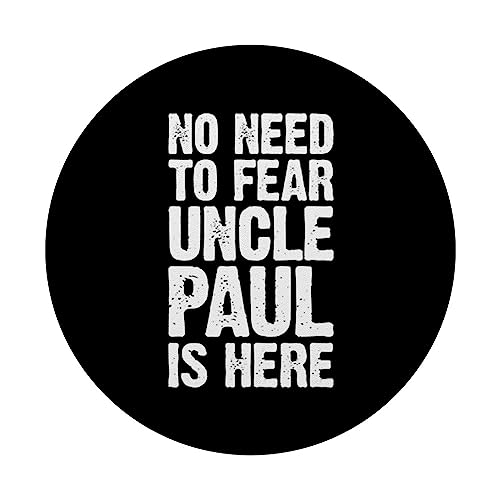 No Need To Fear Uncle Paul Is Here Personalized Name Uncle PopSockets Swappable PopGrip, Black - Image 3