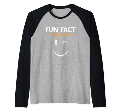 Funny Sarcastic Saying Quote Smile Fun Fact I Don't Care Raglan Baseball Tee