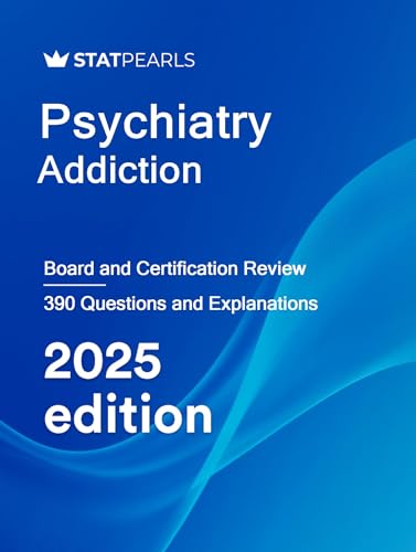Psychiatry Addiction: Board and Certification Review (English Edition)