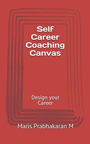 Self Career Coaching Canvas: Design Your Career