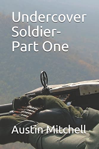 Undercover Soldier-Part One