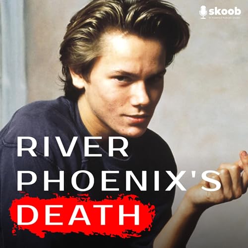 Hollywood’s River Phoenix Death Mystery