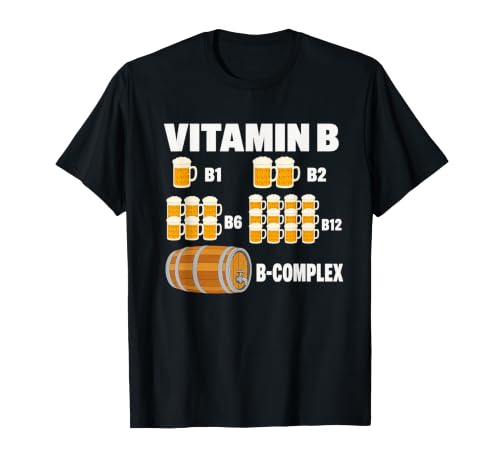 Vitamine B Bière B1 B2 B6 B12 B Complexe Boire Humour Blague T-Shirt