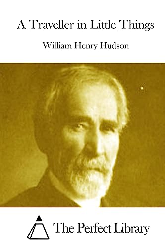 A Traveller in Little Things 1512001279 Book Cover