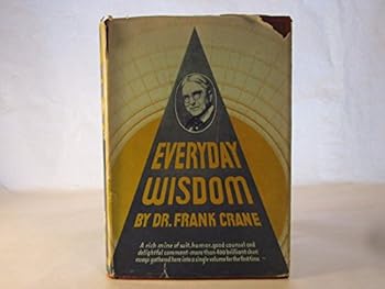 Hardcover Everyday Wisdom by Dr. Frank Crane - A Page For Every Day In The Year Book
