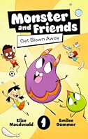 Monster and Friends: Get Blown Away 1737948192 Book Cover
