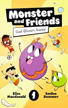 Hardcover Monster and Friends: Get Blown Away Book