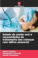 Estado da saúde oral e necessidades de tratamento das crianças com défice sensorial 6208650496 Book Cover