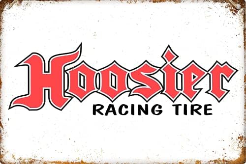 UTF4C Metal Sign Vintage Funny Signs Hoosier Racing Tire Metal Street Sign Yard Farm Outdoor Wc Toilet Restroom Club Hotel Tin Plaque Wall Art Poster Decoration 8" x 12"