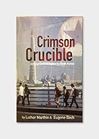 Crimson Crucible B073VNST24 Book Cover