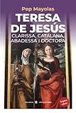 Teresa de Jesús: Clarissa, catalana, abadessa i doctora: 0 (Descoberta)