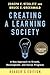Creating a Learning Society: A New Approach to Growth, Development, and Social Progress, Reader's Edition (Kenneth J. Arrow Lecture Series)