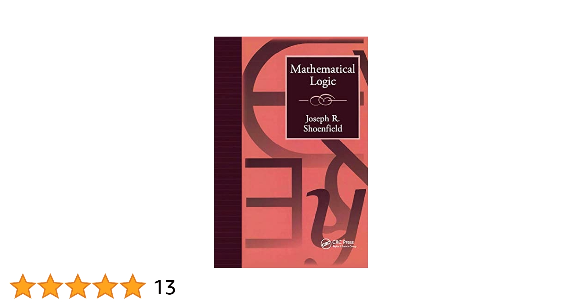 数理論理学 = mathematical logic 実務に役立つかもしれない数理論理学 / introduction to