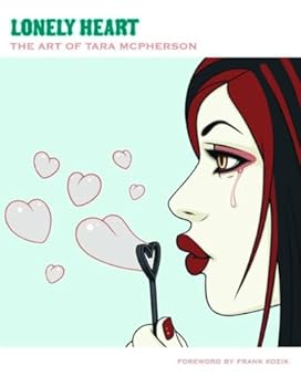 Lonely Heart: The Art Of Tara McPherson