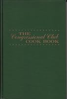 The Congressional Club Cook Book B000EIYVG2 Book Cover