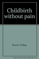 Childbirth Without Pain 0525079939 Book Cover