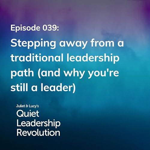 『Stepping away from a traditional leadership path (and why you're still a leader) (Ep.39)』のカバーアート