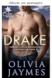 Drake (Os delegados Livro 3) (Portuguese Edition)