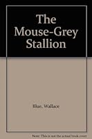 The Mouse-Grey Stallion B003VCDUTC Book Cover