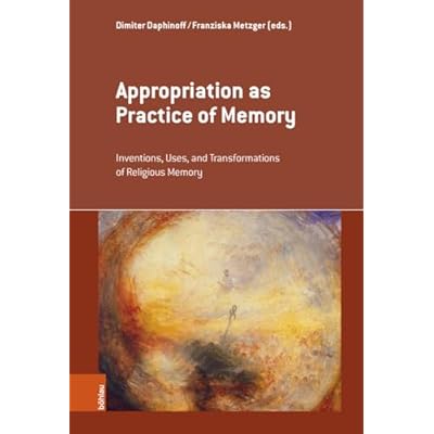 Appropriation as Practice of Memory
