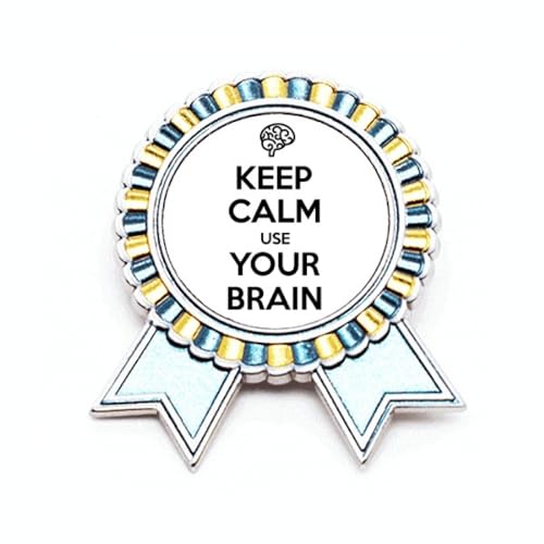Broche Keep Calm And Use Your Brain en métal, épinglette message taille M