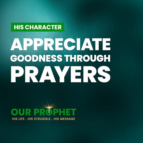 Ep 244: Prophet's Amazing Sunnah of Making Dua for Those Around Him | #OurProphet Podcast Por  arte de portada