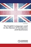 The English Language used in the Names of Companies and Businesses 3659758795 Book Cover
