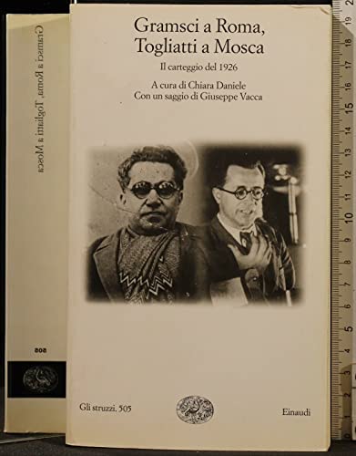 Gramsci a Roma, Togliatti a Mosca. Il carteggio del 1926