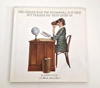 The Geranium on the Windowsill Just Died But Teacher You Went Right on B00F3TZOQI Book Cover