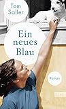  Ein neues Blau: Roman