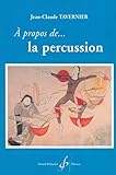 A propos de... la percussion...