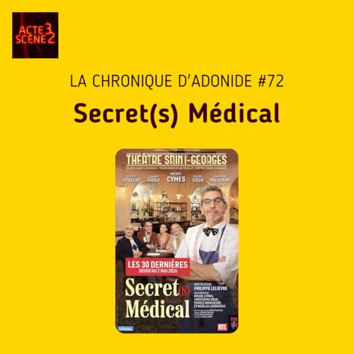Chronique d'Adonide 72 : Secret(s) m&eacute;dical