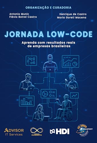 Jornada Low Code: Aprenda com resultados reais de empresas brasileiras (Portuguese Edition)