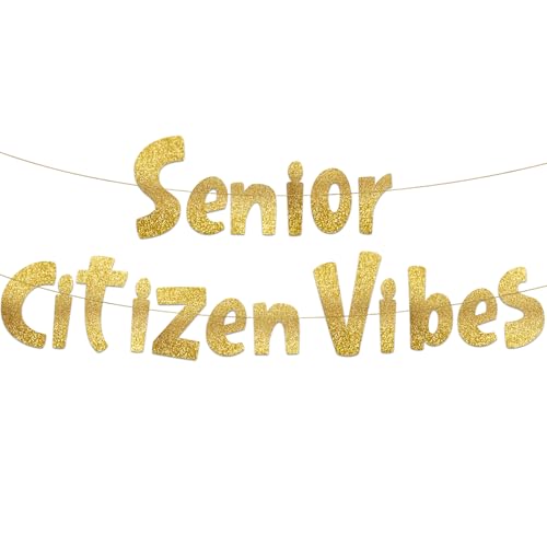 Senior Citizen Vibes Funny Birthday Gold Glitter Banner – Happy Birthday Party Supplies, Ideas, and Gifts – 21st, 30th. 40th, 50th, 60th, 70th, 80th Adult Birthday Decorations