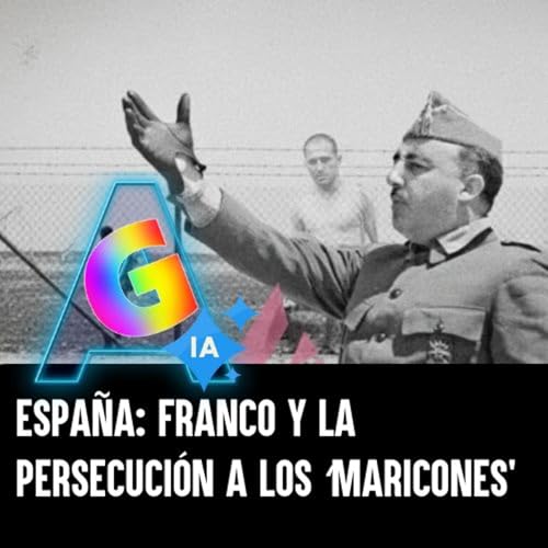 A 50 a&ntilde;os de la muerte de Franco: la persecuci&oacute;n invisible a la diversidad sexual