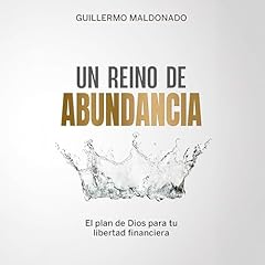 Un Reino de Abundancia Audiolibro Por Guillermo Maldonado arte de portada
