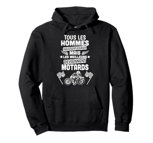 Motards Shirt Tous Les Hommes Naissent Egaux Amour Moto Bike Sweat à Capuche