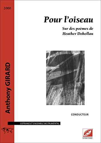 Pour l'oiseau de Heather Dohollau partition pour soprano et ensemble