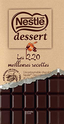 Télécharger Nestlé Desserts - les 220 meilleures recettes: Nouvelle édition livre En ligne