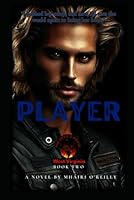Player (The Devil's House MC) West Virginia: A Motorcycle Club Romance B0F5W2P3XF Book Cover