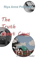 The Truth about Cows: a Polcastro Reader 1517754976 Book Cover