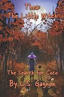 Thea the Little Witch: The Search for Coco 0996770755 Book Cover